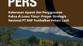 Rumah-rumah warga dibongkar, lahan pertanian diratakan, sementara warga yang bertahan mengaku mengalami tindakan represif.